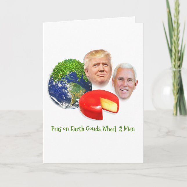 Cartão De Festividades Trump Christmas Card, Peas on Earth Gouda Wheel (Frente)