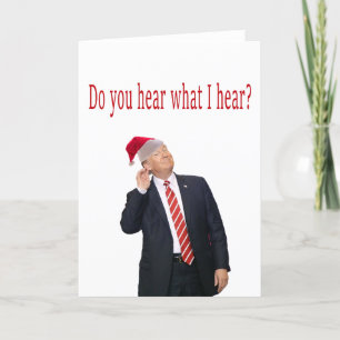 Cartão De Festividades Trump Christmas: Do You Hear What I Hear?