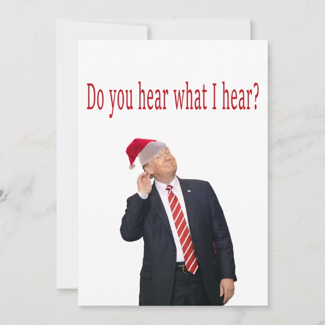 Cartão De Festividades Trump Christmas: Do You Hear What I Hear? (Frente)