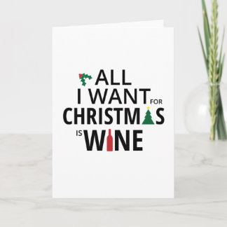 Cartão De Festividades Tudo que eu quero para o Natal é vinho - humor do