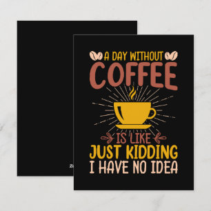 Cartão De Festividades Um Dia Sem Café É Só Brincadeira