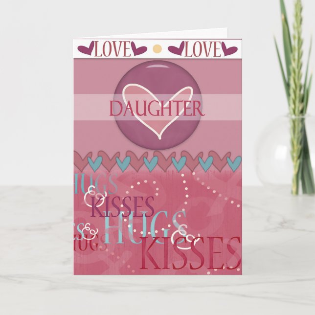 Cartão De Festividades Valentine Daughter Hugs and Kisses Greeting Card (Frente)