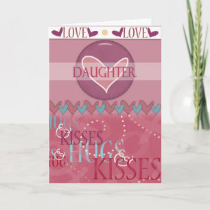 Cartão De Festividades Valentine Daughter Hugs and Kisses Greeting Card