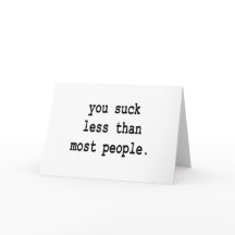 Valentine: You suck less than most people