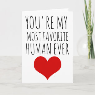 Cartão De Festividades valentines day card you're my most favorite human