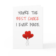 Você é a melhor escolha que já fiz para Dia de os 