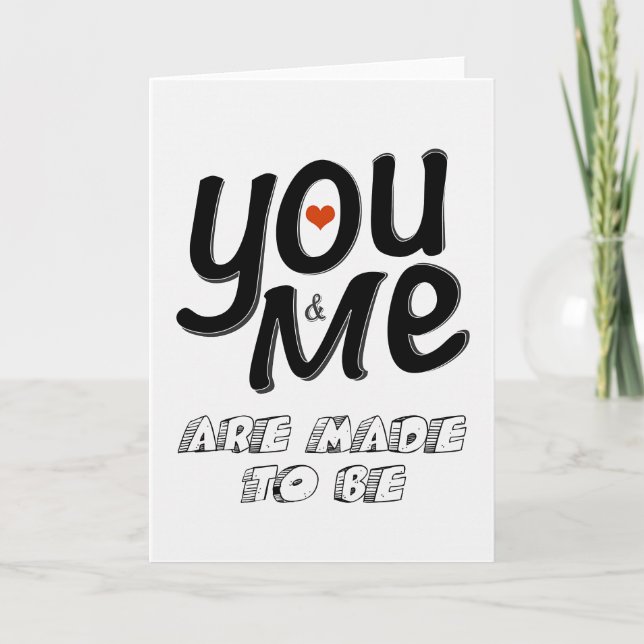 Cartão De Festividades Você e eu somos feitos para ser (Frente)
