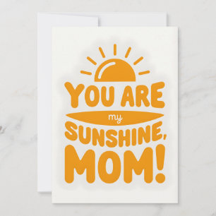 Cartão De Festividades Você É Meu Sol, Mamãe! Dia das Mães