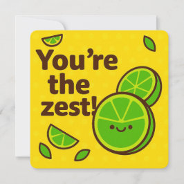 Cartão De Festividades Você é o Zest Greeting Card