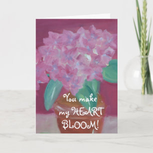 Cartão De Festividades Você faz meu BLOOM CARDÍACO!