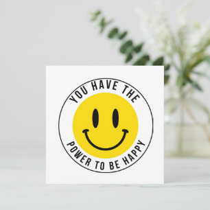 CARTÃO DE FESTIVIDADES VOCÊ TEM O PODER PARA SER FELIZ.