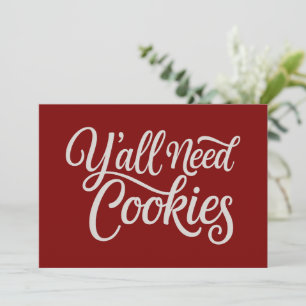 Cartão De Festividades Vocês Precisam de Cookies Divertido Negociante de