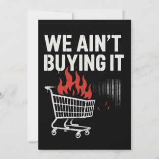Cartão De Festividades We Ain’t Buying It Protest Design