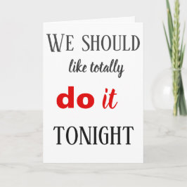 Cartão De Festividades We ShouldTotally Do It Tonight