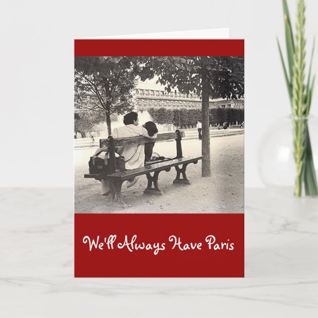 CARTÃO DE FESTIVIDADES "WE'LL ALWAYS HAVE PARIS" VALENTINE CARD (Frente)