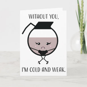 Cartão De Festividades Without You Coffee Love