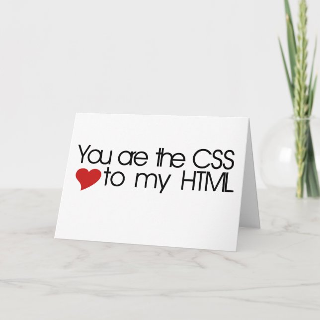 Cartão De Festividades You are the CSS to my HTML (Frente)