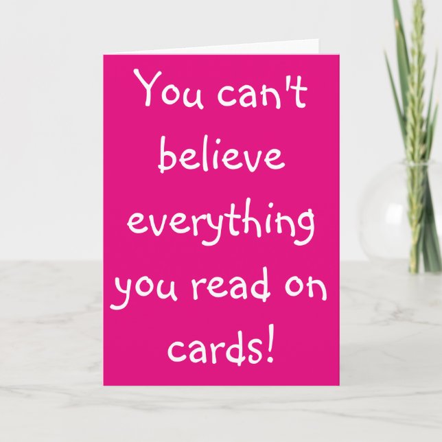 Cartão De Festividades You can't believe everything you read on Cards (Frente)
