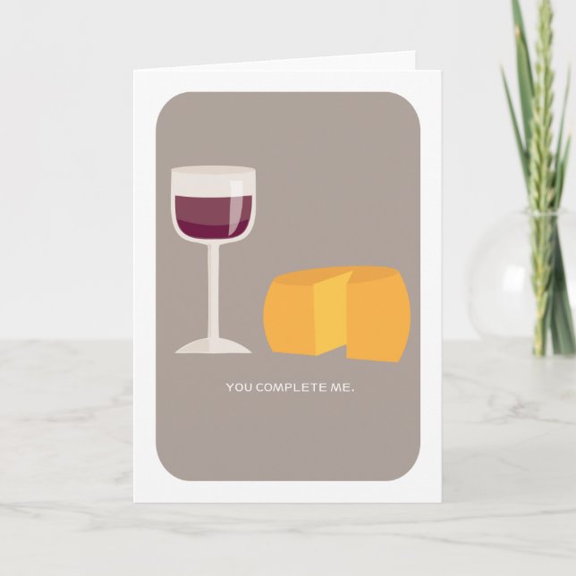 Cartão De Festividades You Complete Me Wine & Cheese Silly Love Card (Frente)