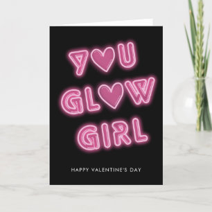 Cartão De Festividades You Glow Girl Neon Sign Valentines Day