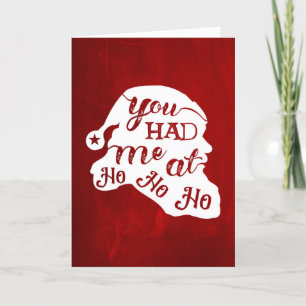 Cartão De Festividades 'You Had Me At Ho Ho Ho' Christmas Card