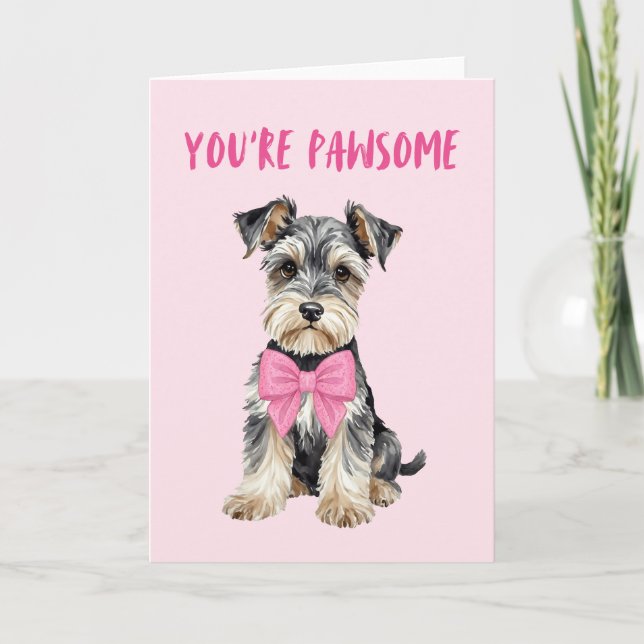 Cartão De Festividades You're Pawsome Mini Schnauzer Valentines Day Card (Frente)