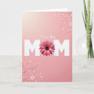 Cartão de Flor 'Eu Te Amo Mamãe'