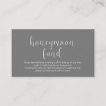 Cartão De Informações Fundo Honeymoon de Casamento, Moderno Mínimo<br><div class="desc">Esta é a Enclosure Card do fundo de lua de mel de Casamento,  no moderno tema mínimo do design,  no tema da cinza escura. Você pode mudar as cores da fonte e adicionar os detalhes de seu desejo na lua de mel. #TeeshaDerrick</div>