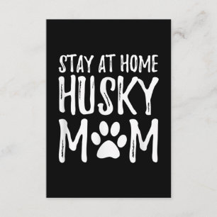 Cartão De Informações Husky Fica em Casa Presente Engraçado para Mãe d