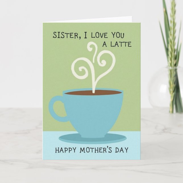Cartão de Mães Amor Irmã Latte (Frente)