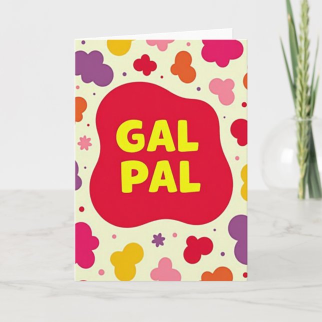 Cartão de Melhor Amiga Gal Pal (Frente)