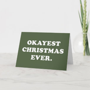 Cartão de Natal verde engraçado Okayest Natal Já