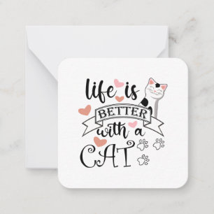 Cartão De Notas A vida é melhor com um slogan de citação do Cat
