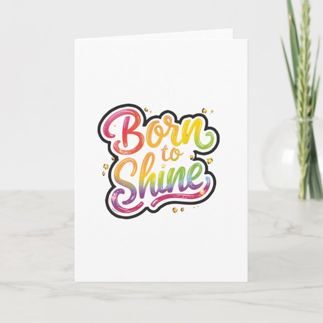 Cartão De Notas Born to Shine Pride | LGBTQ Rainbow Quote Art  (Frente)