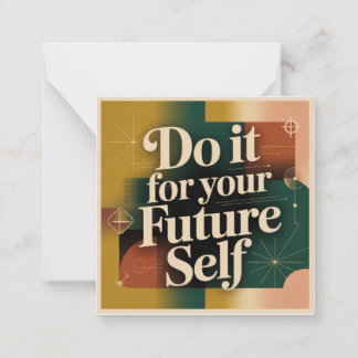 Cartão De Notas Do It For Your Future Self