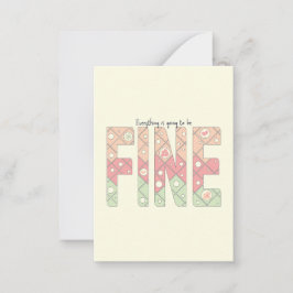 Cartão De Notas Everything’s Going to Be Fine Cute Motivation Card