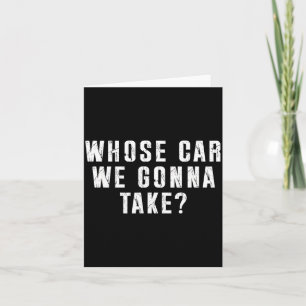 Cartão De Quem é o Carro que Vamos Levar para a Cidade, A