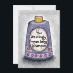 Cartão de Saudação Adorável do Shampoo Humano<br><div class="desc">O Adorável Shampoo Humano apresenta uma garrafa de shampoo com as palavras,  "Você é um Adorável Ser Humano Shampoo". Em púrpura e lavanda com cinza e esbranquiçada.</div>