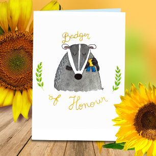 Cartão de saudação Badger of Honor por Nicole J