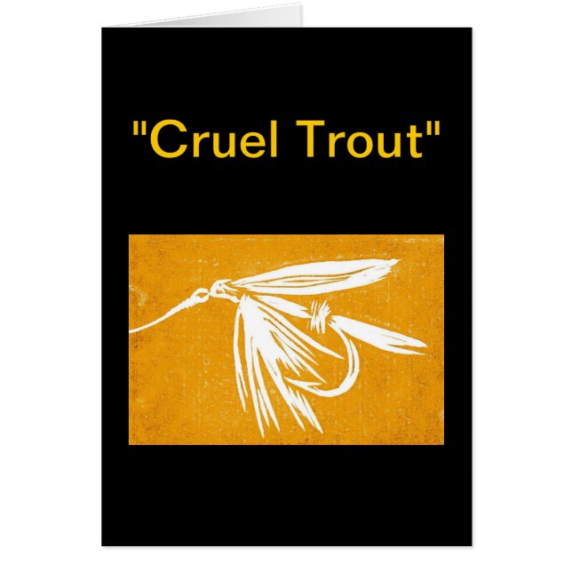 Cartão de Saudação "Cruel Trout" (Frente)