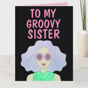 Cartão de Saudação de ANIVERSÁRIO da SISTER GROOVY