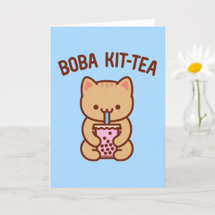 Cartão de Saudação de Gato Engraçado: BOBA KIT-TEA