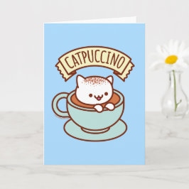 Cartão de Saudação de Gato Engraçado: CATPUCCINO