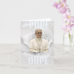 Cartão de Saudação O Papa é Incrível