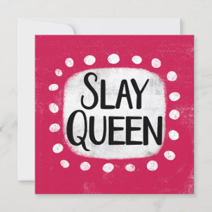 Cartão de Saudação Queen Slay