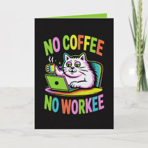 Cartão de Sem Café Sem Trabalho  Colega de Trabalh
