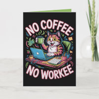 Cartão de Sem Café Sem Trabalho Cômico Amante de C