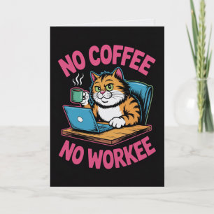 Cartão de Sem Café Sem Trabalho Engraçado Colega d