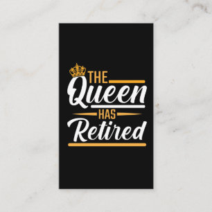 Cartão De Visita A rainha está aposentada, reformada, reformadora.