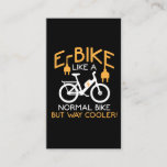 Cartão De Visita Bicicleta Elétrica E-Bike Way Cooler Bike Funny<br><div class="desc">Engraçado Presente de Ebike para amantes de bicicletas elétricas. E-Bike Como Uma Bicicleta Normal Mas Muito Mais Fria.</div>